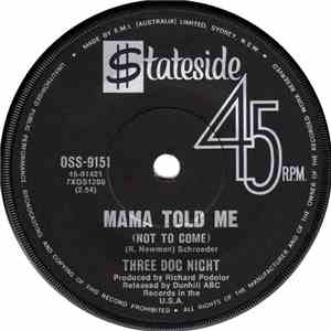 Three Dog Night - Mama Told Me (Not To Come)