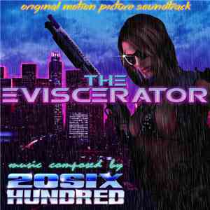 20SIX Hundred - The Eviscerator (Original Motion Picture Soundtrack)