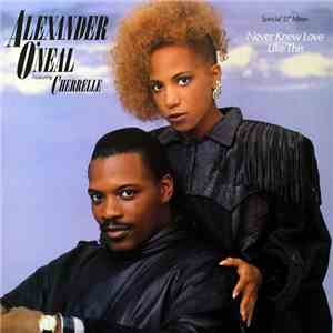Alexander O'Neal Featuring Cherrelle - Never Knew Love Like This (Special 1 ...