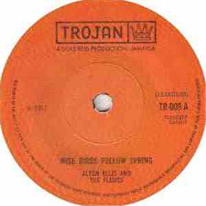 Alton Ellis & The Flames / Tommy McCook & The Supersonics - Wise Birds Foll ...