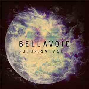 Bellavoid - Futurism Vol. 1