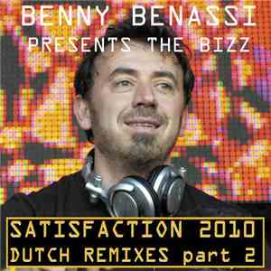 Benny Benassi Presents The Bizz - Satisfaction 2010 (Dutch Remixes Part 2)