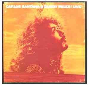 Carlos Santana & Buddy Miles - Carlos Santana & Buddy Miles! Live!