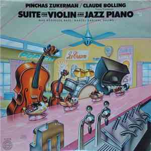 Claude Bolling / Pinchas Zukerman - Suite For Violin And Jazz Piano