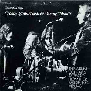 Crosby, Stills, Nash & Young - Crosby, Stills, Nash & Young Month Celebrati ...