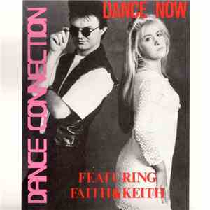 Dance Connection Featuring Faith & Keith - Dance Now