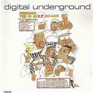 Digital Underground - This Is An E.P. Release