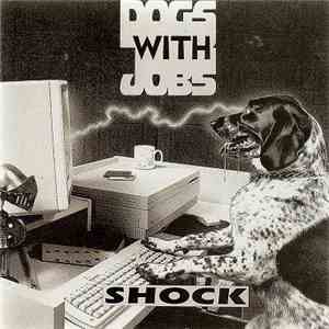 Dogs With Jobs - Shock