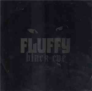 Fluffy  - Black Eye