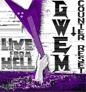 gwEm And Counter Reset - Live From Hell