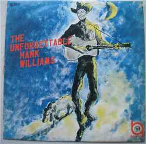 Hank Williams - The Unforgettable Hank Williams