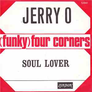 Jerry O - (Funky) Four Corners / Soul Lover