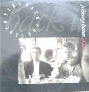 Johnny Hates Jazz - Turn Back The Clock