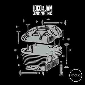 Loco & Jam - Crank / Optimus