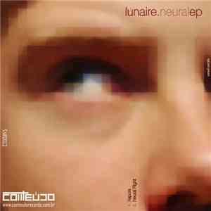 Lunaire - Neural EP