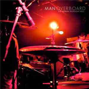 Man Overboard - The Human Highlight Reel