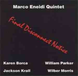 Marco Eneidi Quintet - Final Disconnect Notice