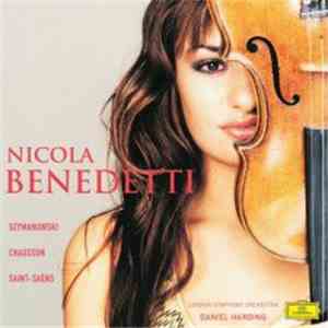 Nicola Benedetti - Szymanowski - Chausson - Saint-Saëns