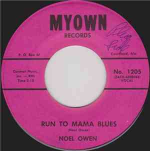 Noel Owen - Run To Mama Blues / I'm Just A-Wandering