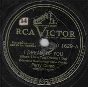 Perry Como - I Dream Of You (More Than You Dream I Do) / I'm Confessin' (Th ...