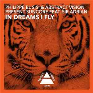 Philippe El Sisi & Abstract Vision Present Suncore Feat. Sir Adrian - In Dr ...