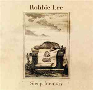 Robbie Lee  - Sleep, Memory