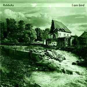 RxMxAx - I Am Bird