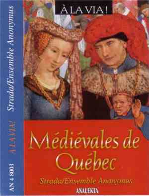 Strada  / Ensemble Anonymus - A La Via! - Médiévales De Québec
