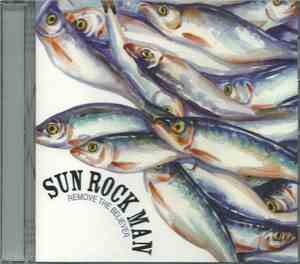 Sun Rock Man - Remove The Believer