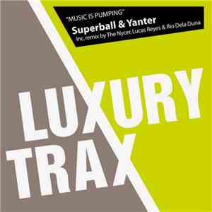 Superball & Yanter - Music Is Pumping