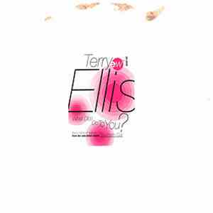 Terry Ellis  - What Did I Do To You?