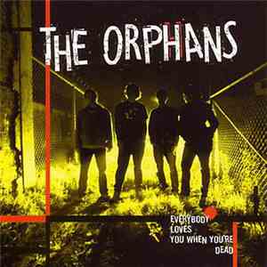 The Orphans - Everybody Loves You When You're Dead