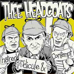 Thee Headcoats - Hatred, Ridicule & Contempt