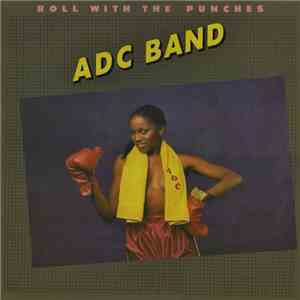 ADC Band - Roll With The Punches