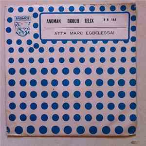 Anoman Brouh Felix - Atta Marc / Egbelessai