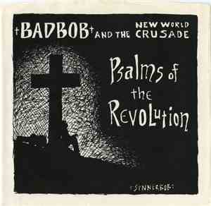 Badbob And The New World Crusade - Psalms Of The Revolution