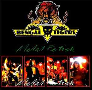 Bengal Tigers - Metal Fetish