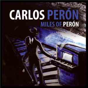 Carlos Perón - Miles Of Perón