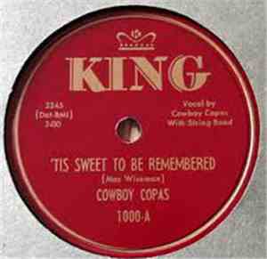 Cowboy Copas - 'Tis Sweet To Be Remembered / Because Of You