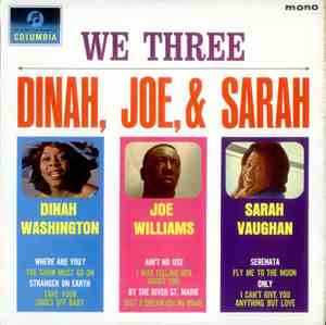Dinah Washington Joe Williams Sarah Vaughan - We Three