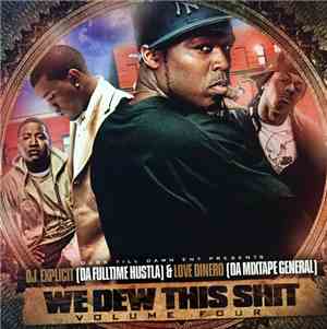 DJ Explicit, Love Dinero - We Dew This Shit Volume Four