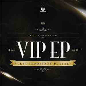 DJ Hype & Pascal - VIP EP - Very Important Playaz