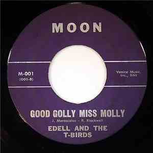 Edell & The T-Birds - Good Golly Miss Molly