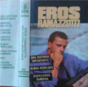 Eros Ramazzotti - Una Historia Importante