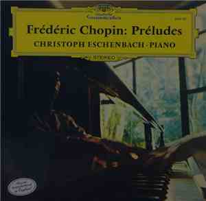 Frédéric Chopin - Christoph Eschenbach - Préludes
