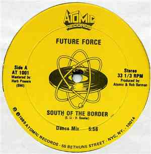 Future Force  - South Of The Border