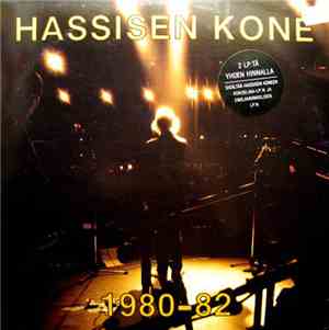 Hassisen Kone - 1980-82
