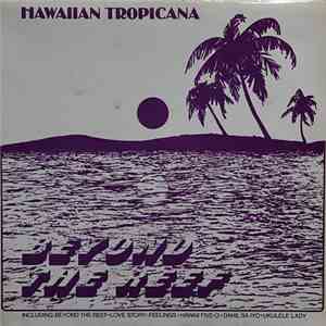 Hawaiian Tropicana - Beyond The Reef