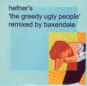 Hefner  - The Greedy Ugly People