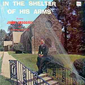Jimmy Swaggart With The Anita Kerr Singers - In The Shelter Of His Arms